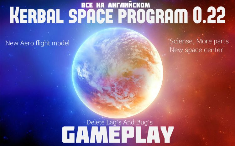 Kerbal Space Program 0.22 GamePlay